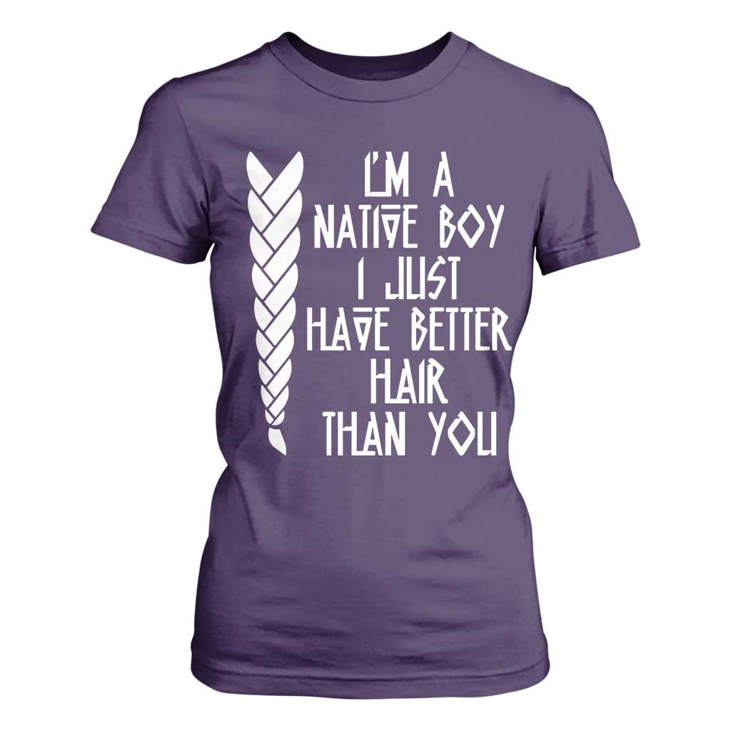 I Am A Native Boy I Just Have Better Hair Than You T Shirt For Women Indian American TS11 Purple Print Your Wear