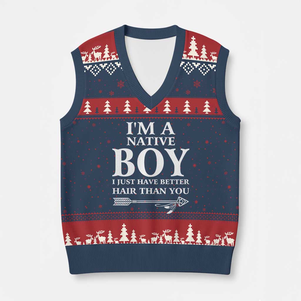 I Am A Native Boy I Just Have Better Hair Than You V-Neck Knit Sweater Vest Indian American Arrow TS11 Navy Red Print Your Wear
