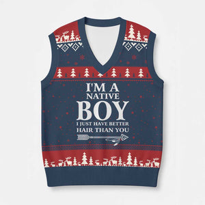 I Am A Native Boy I Just Have Better Hair Than You V-Neck Knit Sweater Vest Indian American Arrow TS11 Navy Red Print Your Wear