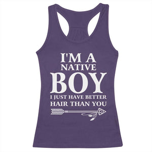 I Am A Native Boy I Just Have Better Hair Than You Racerback Tank Top Indian American Arrow TS11 Purple Print Your Wear