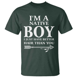 I Am A Native Boy I Just Have Better Hair Than You T Shirt Indian American Arrow TS11 Dark Forest Green Print Your Wear