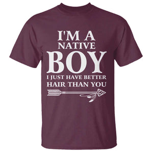 I Am A Native Boy I Just Have Better Hair Than You T Shirt Indian American Arrow TS11 Maroon Print Your Wear