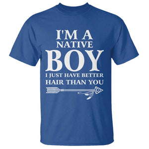 I Am A Native Boy I Just Have Better Hair Than You T Shirt Indian American Arrow TS11 Royal Blue Print Your Wear