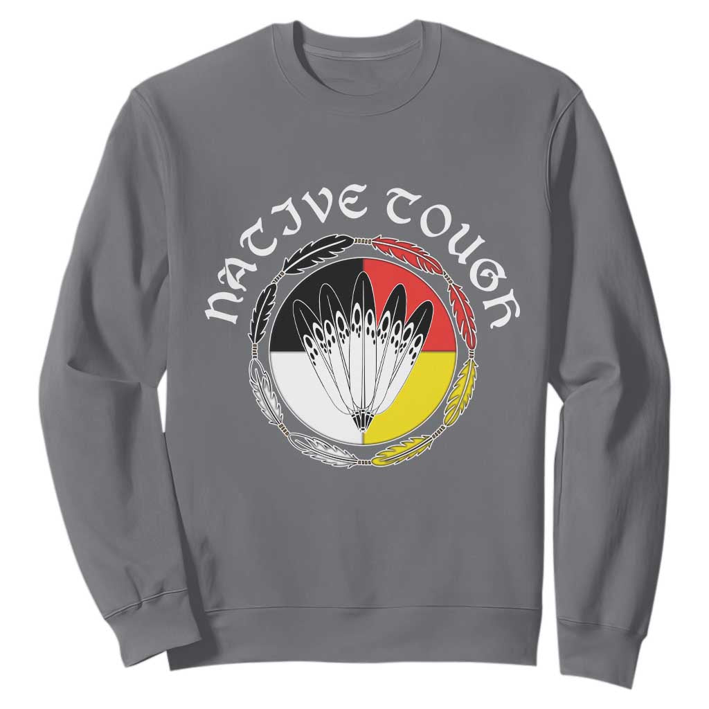 Native Tough Sweatshirt Indian American Medicine Wheel Feathers TS11 Charcoal Print Your Wear