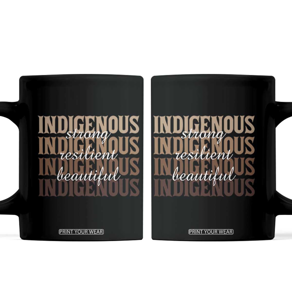 Proud Native American Indigenous Strong Resilient Beautiful Coffee Mug TS11 Black Print Your Wear