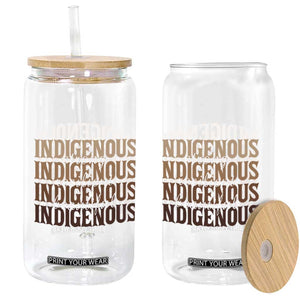 Proud Native American Indigenous Strong Resilient Beautiful Glass Can TS11 Print Your Wear