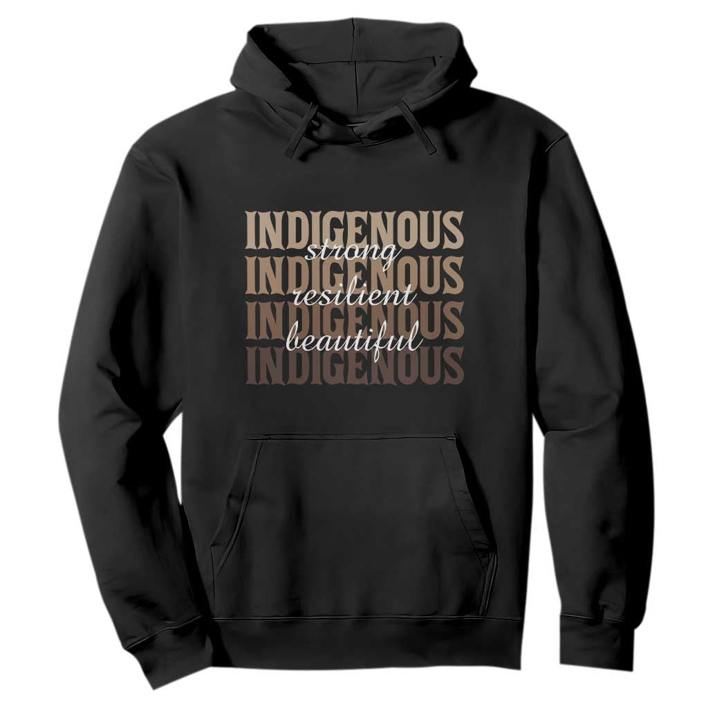 Proud Native American Indigenous Strong Resilient Beautiful Hoodie TS11 Black Print Your Wear