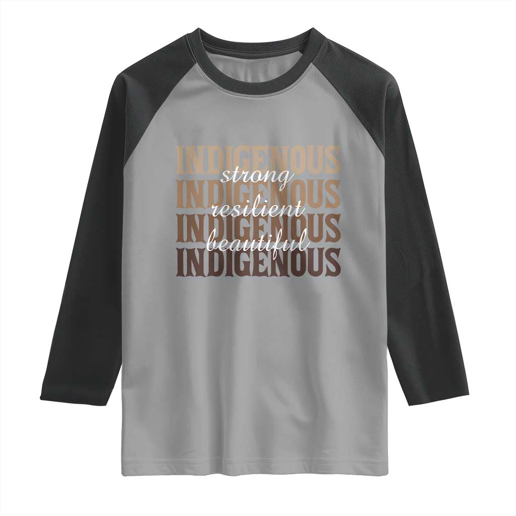 Proud Native American Indigenous Strong Resilient Beautiful Raglan Shirt TS11 Sport Gray Black Print Your Wear