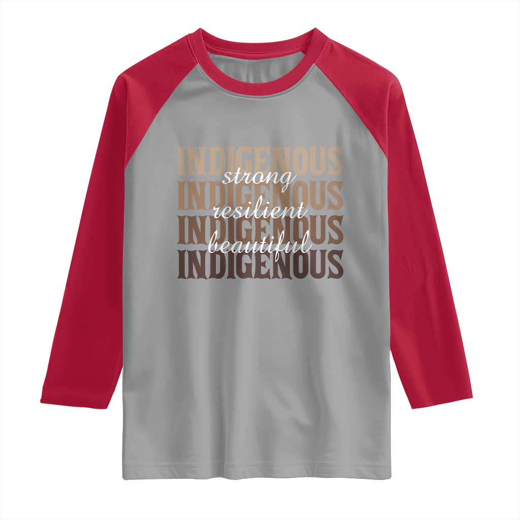 Proud Native American Indigenous Strong Resilient Beautiful Raglan Shirt TS11 Sport Gray Red Print Your Wear