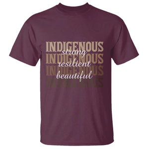 Proud Native American Indigenous Strong Resilient Beautiful T Shirt TS11 Maroon Print Your Wear