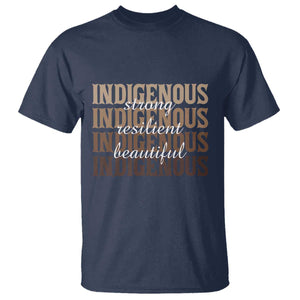 Proud Native American Indigenous Strong Resilient Beautiful T Shirt TS11 Navy Print Your Wear