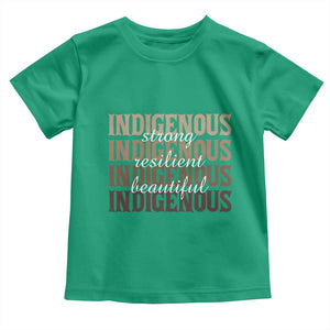 Proud Native American Indigenous Strong Resilient Beautiful Toddler T Shirt TS11 Irish Green Print Your Wear