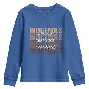 Proud Native American Indigenous Strong Resilient Beautiful Youth Sweatshirt TS11 Royal Blue Print Your Wear