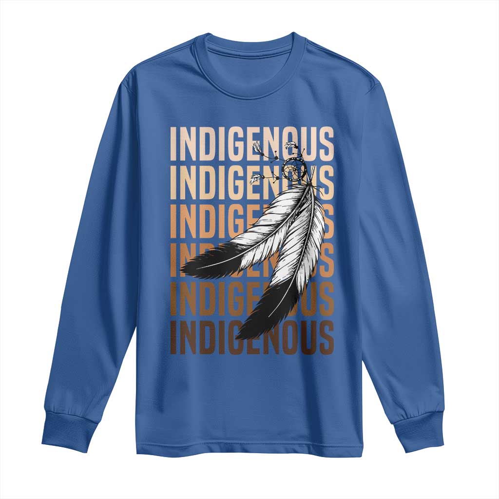 Indigenous Pride Long Sleeve Shirt Native American Heritage Feathers Dreamcatcher TS11 Royal Blue Print Your Wear