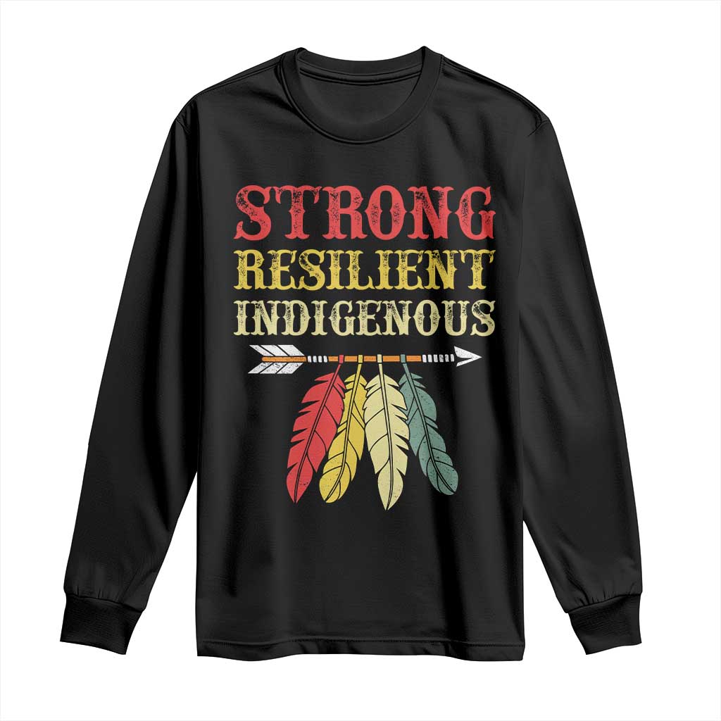 Native American Strong Resilient Indigenous Long Sleeve Shirt Retro Vintage Feathers TS11 Black Print Your Wear