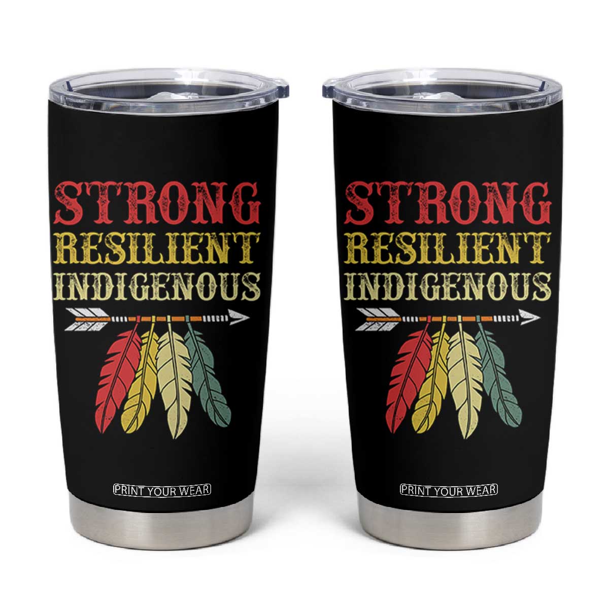 Native American Strong Resilient Indigenous Tumbler Cup Retro Vintage Feathers TS11 Black Print Your Wear