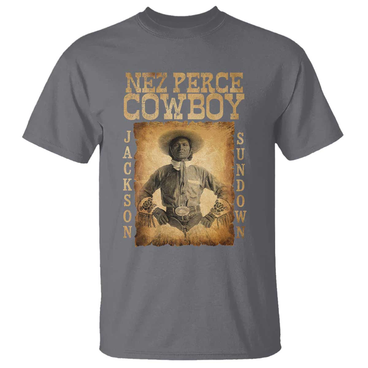 Nez Perce Cowboy Jackson Sundown T Shirt Native American Cowboy Western Country TS11 Charcoal Print Your Wear
