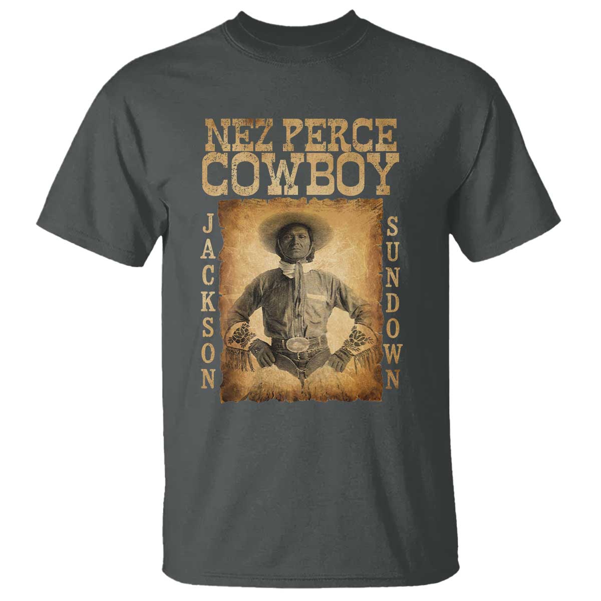 Nez Perce Cowboy Jackson Sundown T Shirt Native American Cowboy Western Country TS11 Dark Heather Print Your Wear