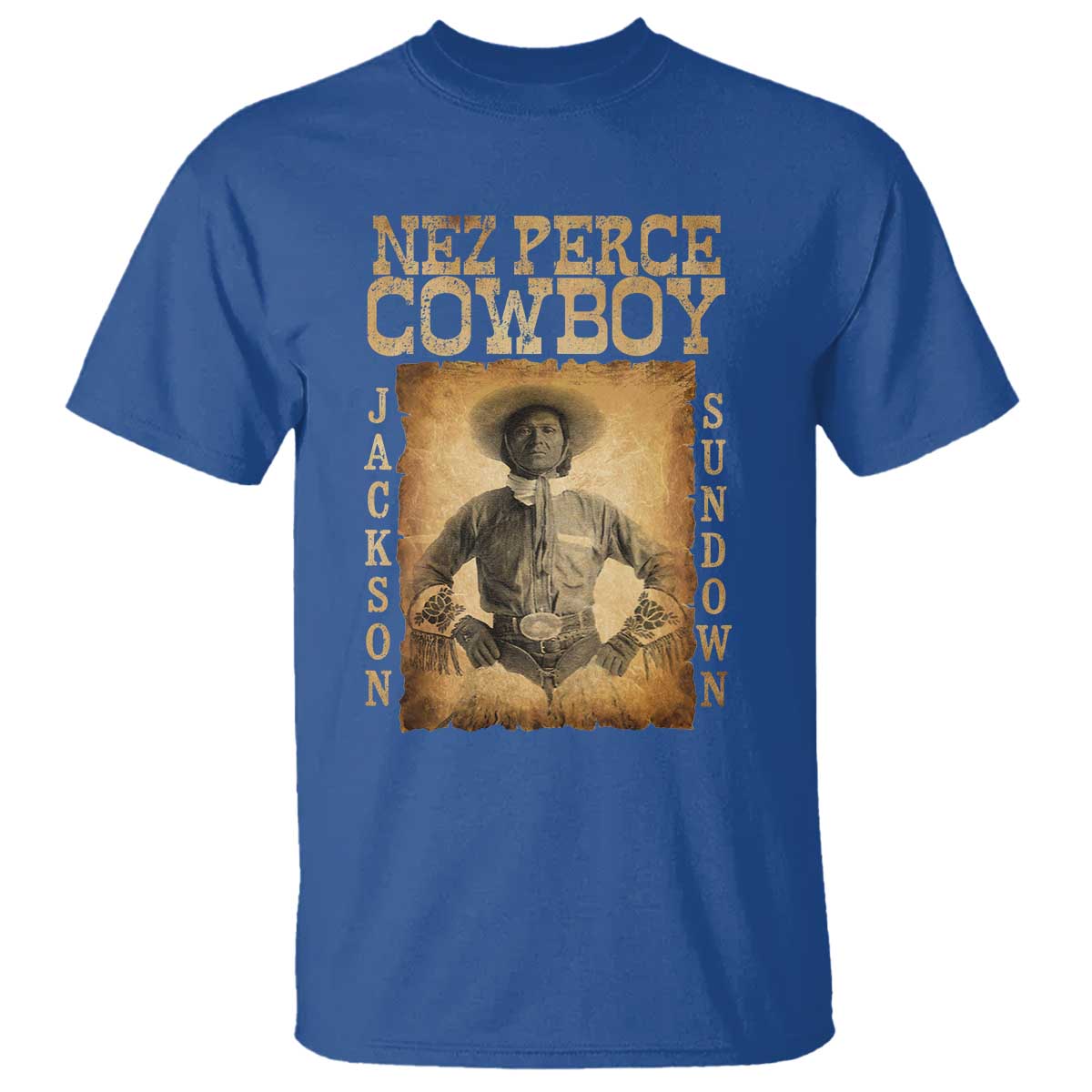 Nez Perce Cowboy Jackson Sundown T Shirt Native American Cowboy Western Country TS11 Royal Blue Print Your Wear