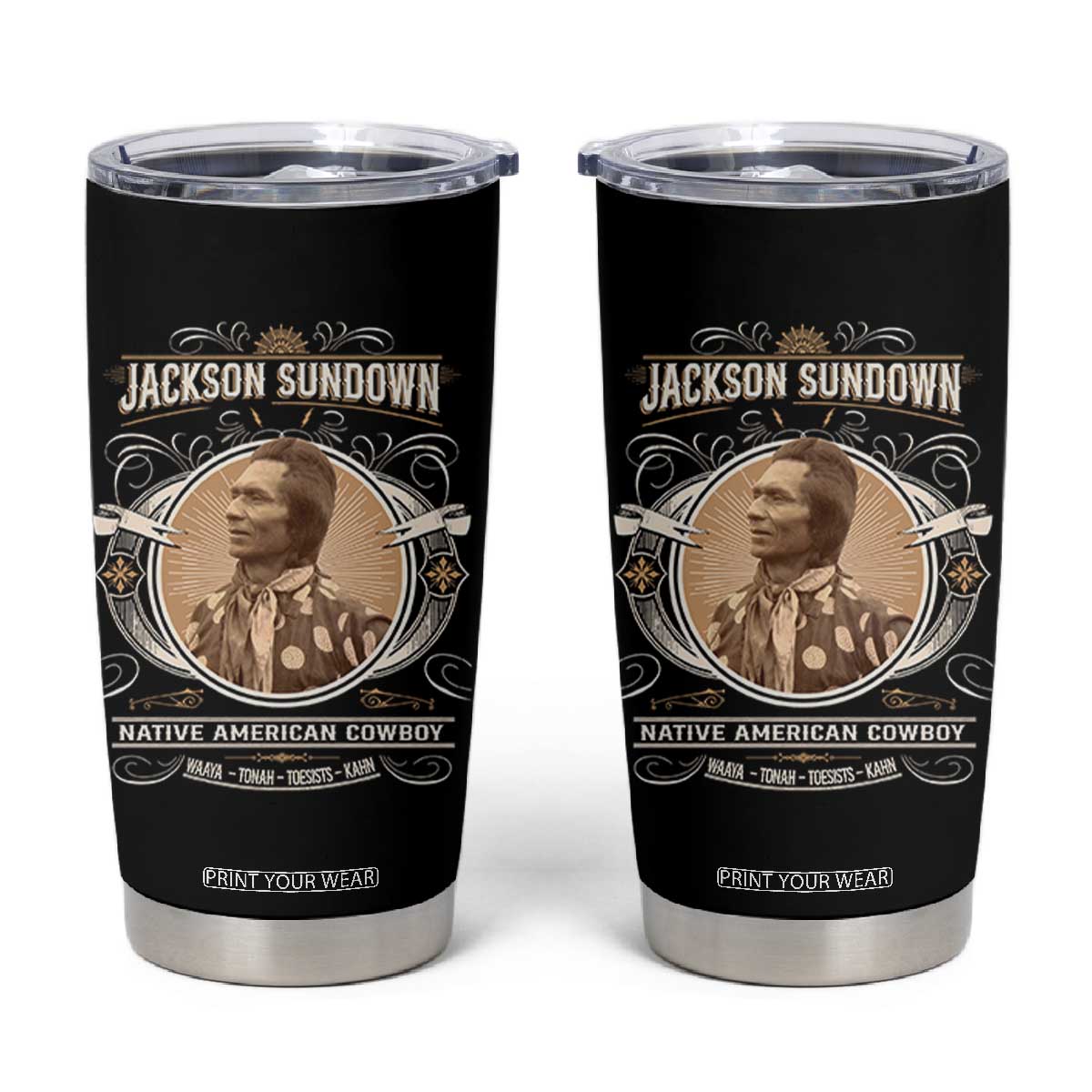 Jackson Sundown Tumbler Cup Native American Cowboy Western Country TS11 Black Print Your Wear