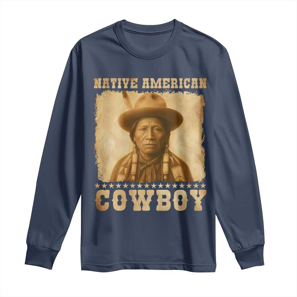 Native American Cowboy Long Sleeve Shirt Vintage Western Country Portrait TS11 Navy Print Your Wear