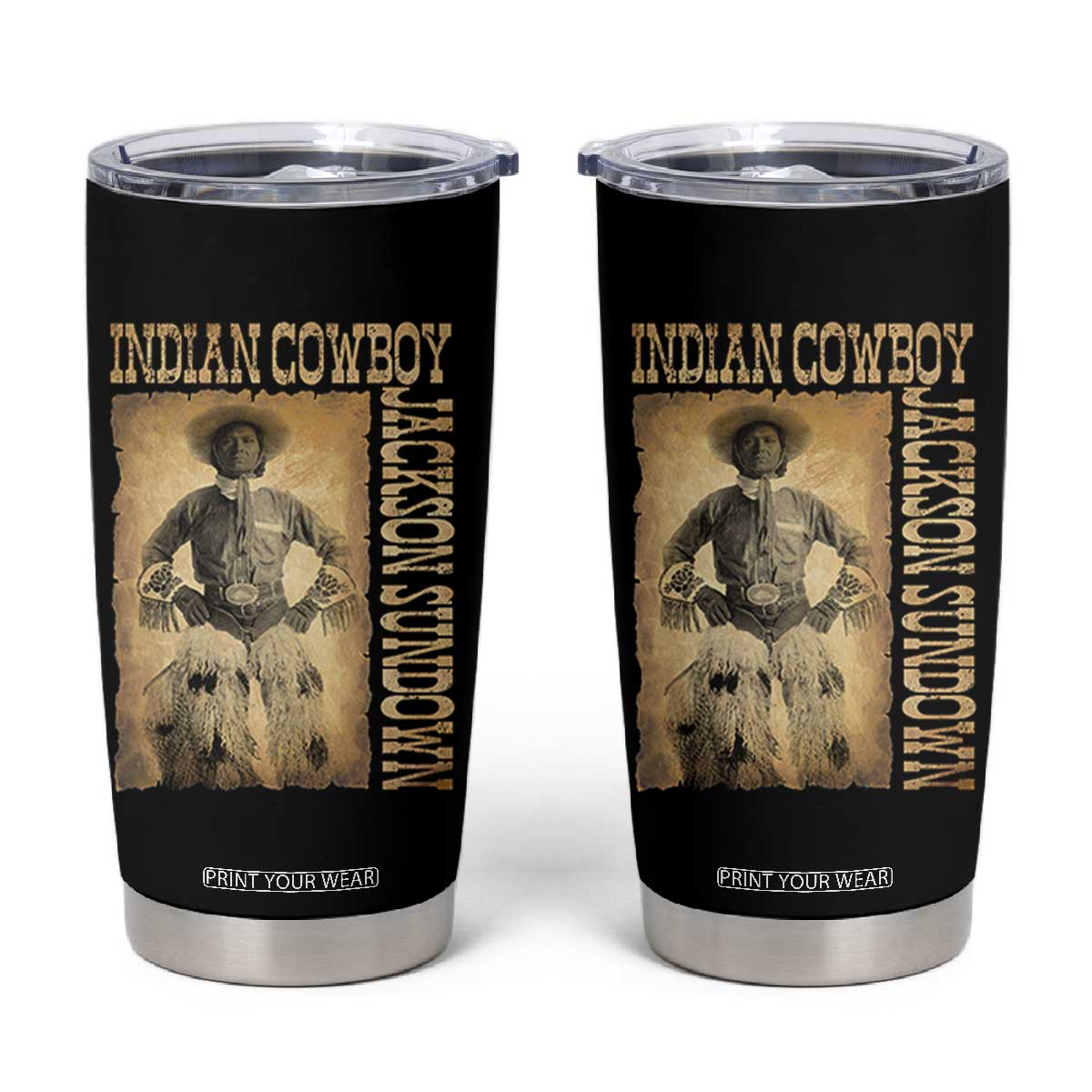 Jackson Sundown Tumbler Cup Native American Cowboy Vintage Western TS11 Black Print Your Wear