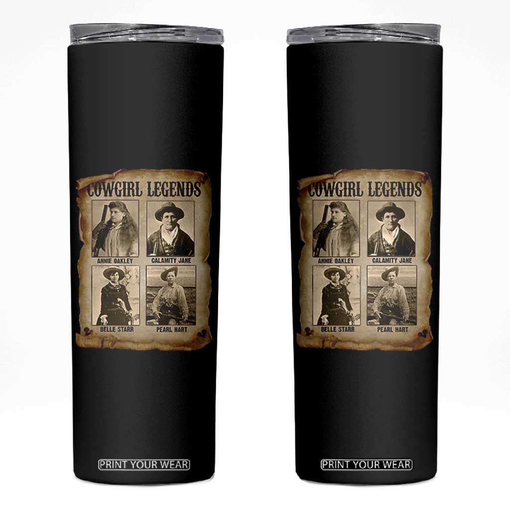 Cowgirl Legends Skinny Tumbler Vintage Legendary American Old West TS11 Black Print Your Wear