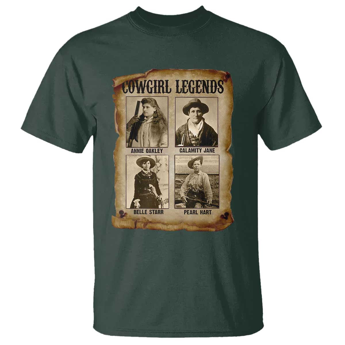 Cowgirl Legends T Shirt Vintage Legendary American Old West TS11 Dark Forest Green Print Your Wear