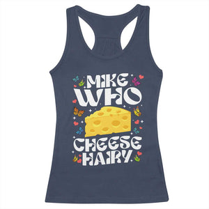 Funny Mike Who Cheese Hairy Racerback Tank Top Inappropriate Adult Humor TS11 Navy Print Your Wear