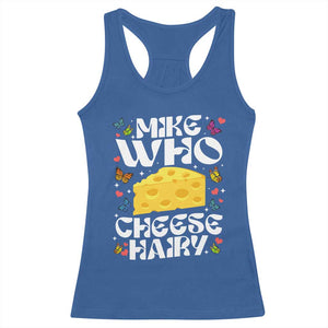 Funny Mike Who Cheese Hairy Racerback Tank Top Inappropriate Adult Humor TS11 Royal Blue Print Your Wear