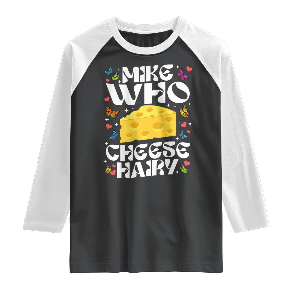 Funny Mike Who Cheese Hairy Raglan Shirt Inappropriate Adult Humor TS11 Black White Print Your Wear