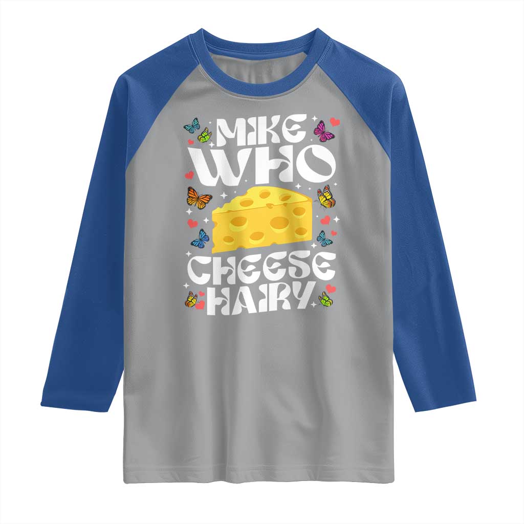 Funny Mike Who Cheese Hairy Raglan Shirt Inappropriate Adult Humor TS11 Sport Gray Royal Print Your Wear