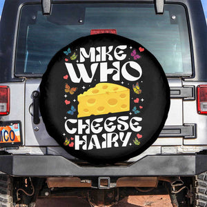 Funny Mike Who Cheese Hairy Spare Tire Cover Inappropriate Adult Humor TS11 No hole Black Print Your Wear