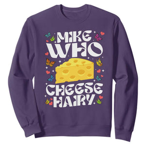 Funny Mike Who Cheese Hairy Sweatshirt Inappropriate Adult Humor TS11 Purple Print Your Wear