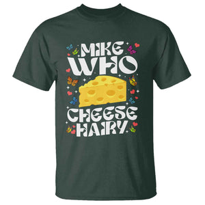 Funny Mike Who Cheese Hairy T Shirt Inappropriate Adult Humor TS11 Dark Forest Green Print Your Wear
