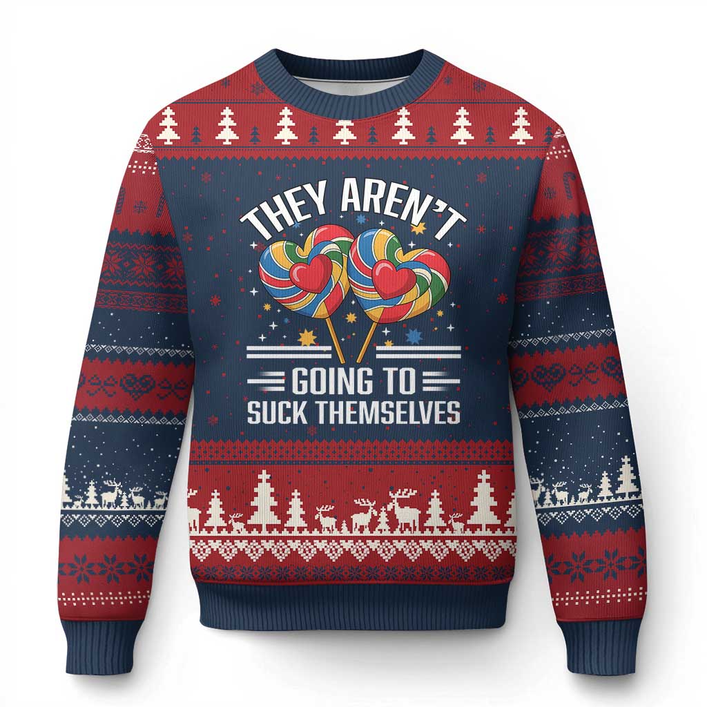Funny They Arent Going To Suck Themselves Ugly Christmas Sweater Inappropriate Adult Humor Lollipop TS11 Navy Red Print Your Wear