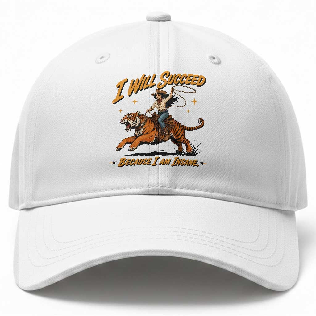 I Will Succeed Because I Am Insane Funny Cowgirl Riding Tiger Baseball Cap TS11 Print Your Wear