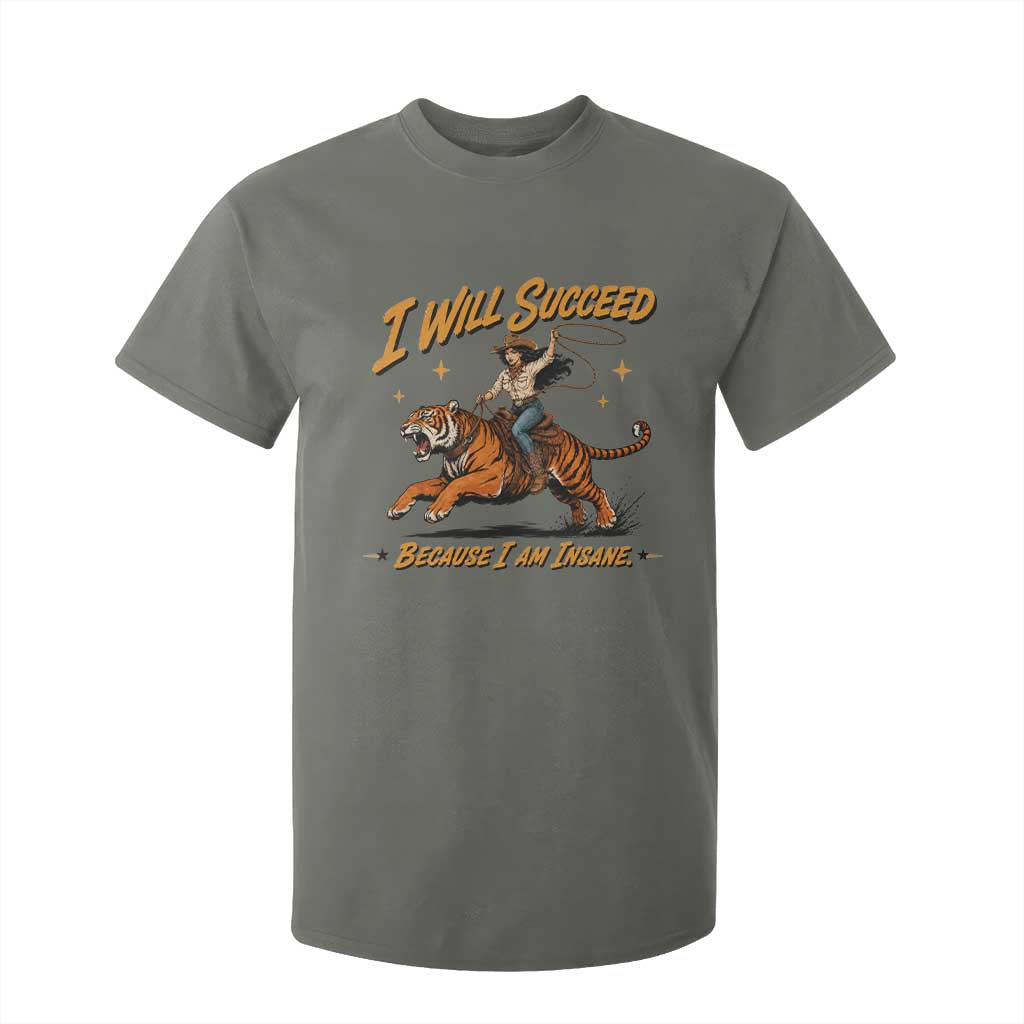 I Will Succeed Because I Am Insane Funny Cowgirl Riding Tiger T Shirt For Kid TS11 Military Green Print Your Wear