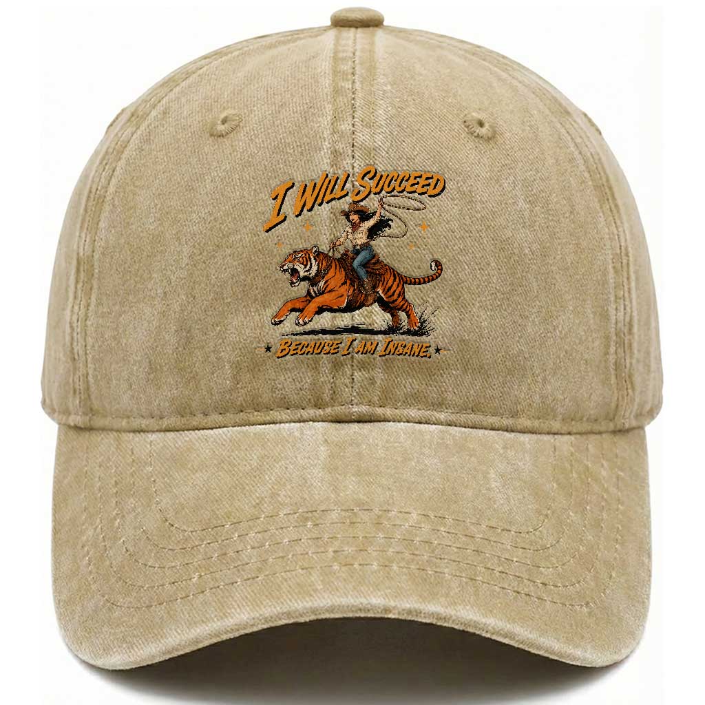 I Will Succeed Because I Am Insane Funny Cowgirl Riding Tiger Washed Cotton Baseball Cap TS11 Print Your Wear