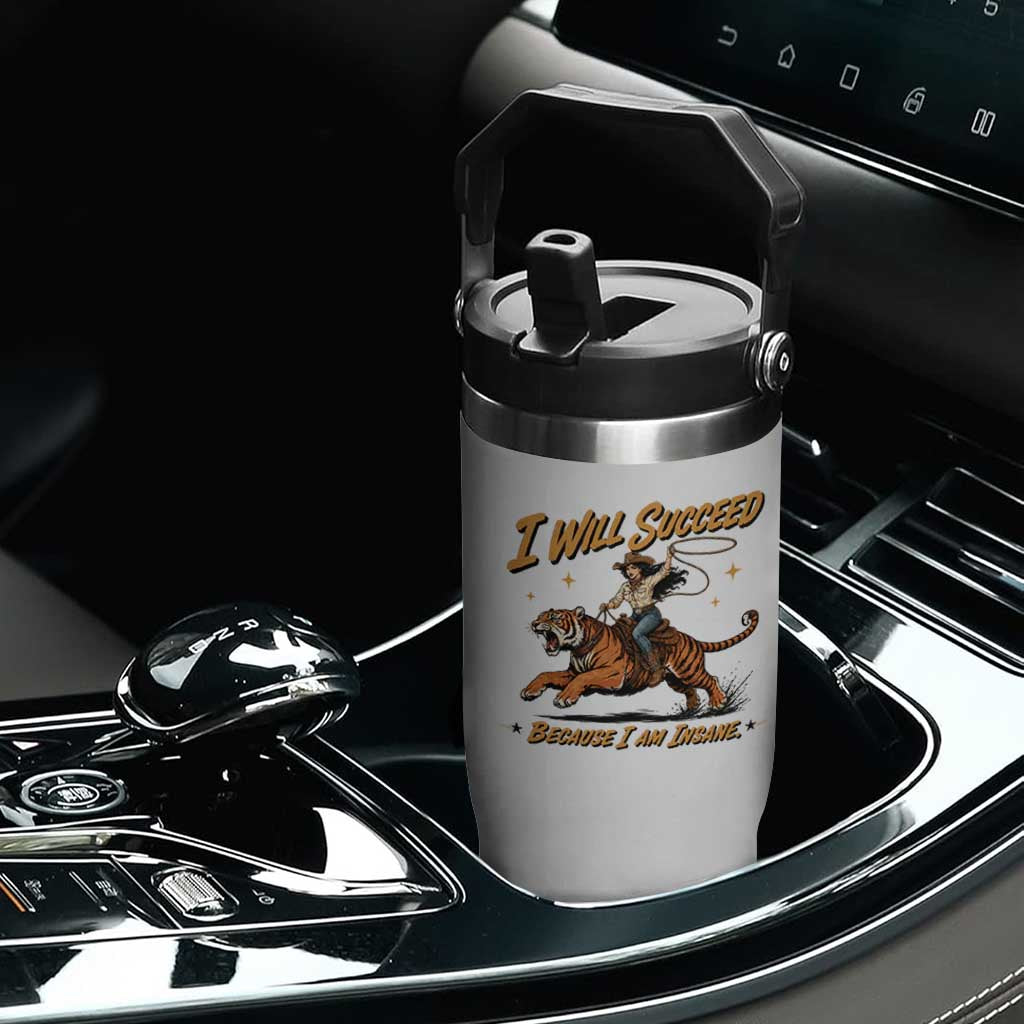 I Will Succeed Because I Am Insane Funny Cowgirl Riding Tiger Flip Straw Tumbler TS11 Print Your Wear