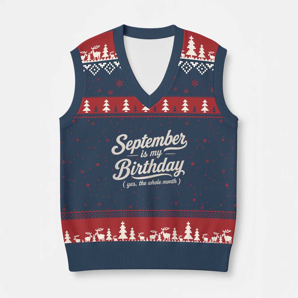 September Is My Birthday Yes The Whole Month V-Neck Knit Sweater Vest Funny September Bday Month Gifts TS11 Navy Red Print Your Wear