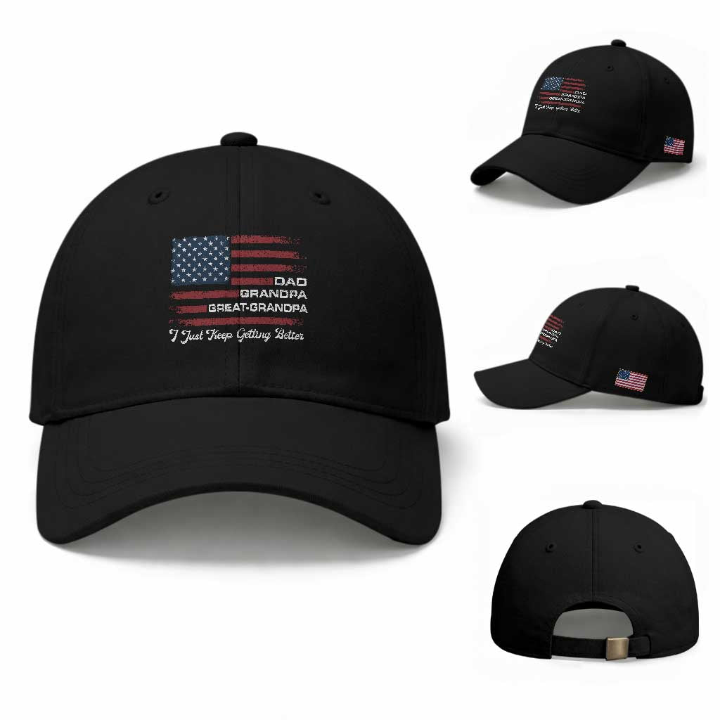Dad Grandpa Great Grandpa I Just Keep Getting Better Baseball Cap Vintage American Flag Father's Day