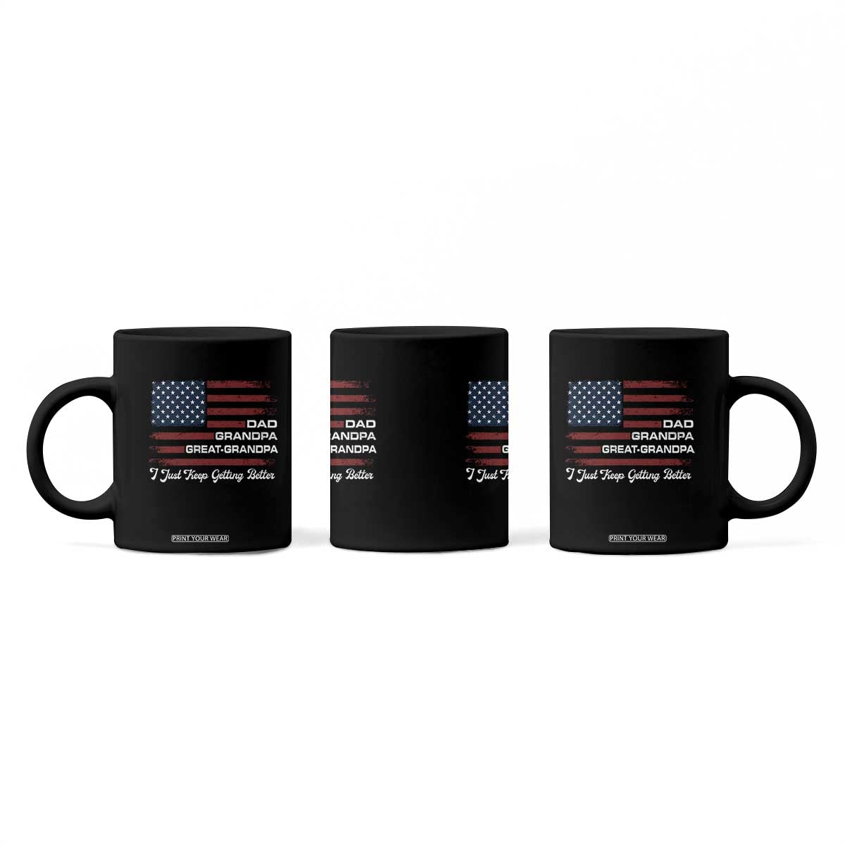 Dad Grandpa Great Grandpa I Just Keep Getting Better Coffee Mug Vintage American Flag Father's Day