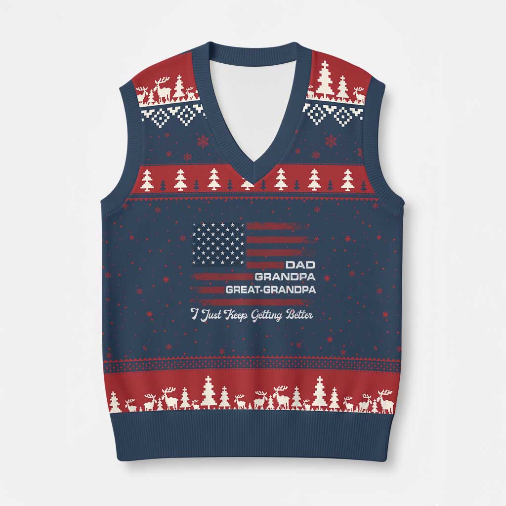 Dad Grandpa Great Grandpa I Just Keep Getting Better V-Neck Knit Sweater Vest Vintage American Flag Father's Day TS11 Navy Red Print Your Wear
