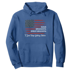 Dad Grandpa Great Grandpa I Just Keep Getting Better Hoodie Vintage American Flag Father's Day