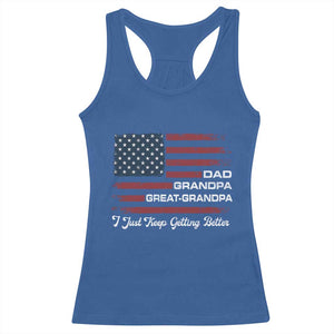 Dad Grandpa Great Grandpa I Just Keep Getting Better Racerback Tank Top Vintage American Flag Father's Day