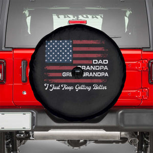 Dad Grandpa Great Grandpa I Just Keep Getting Better Spare Tire Cover Vintage American Flag Father's Day