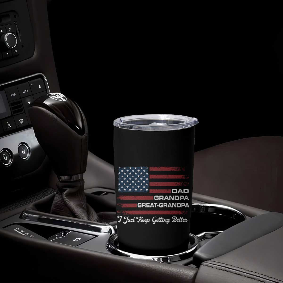 Dad Grandpa Great Grandpa I Just Keep Getting Better Tumbler Cup Vintage American Flag Father's Day