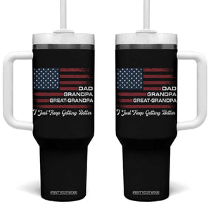 Dad Grandpa Great Grandpa I Just Keep Getting Better Tumbler With Handle Vintage American Flag Father's Day