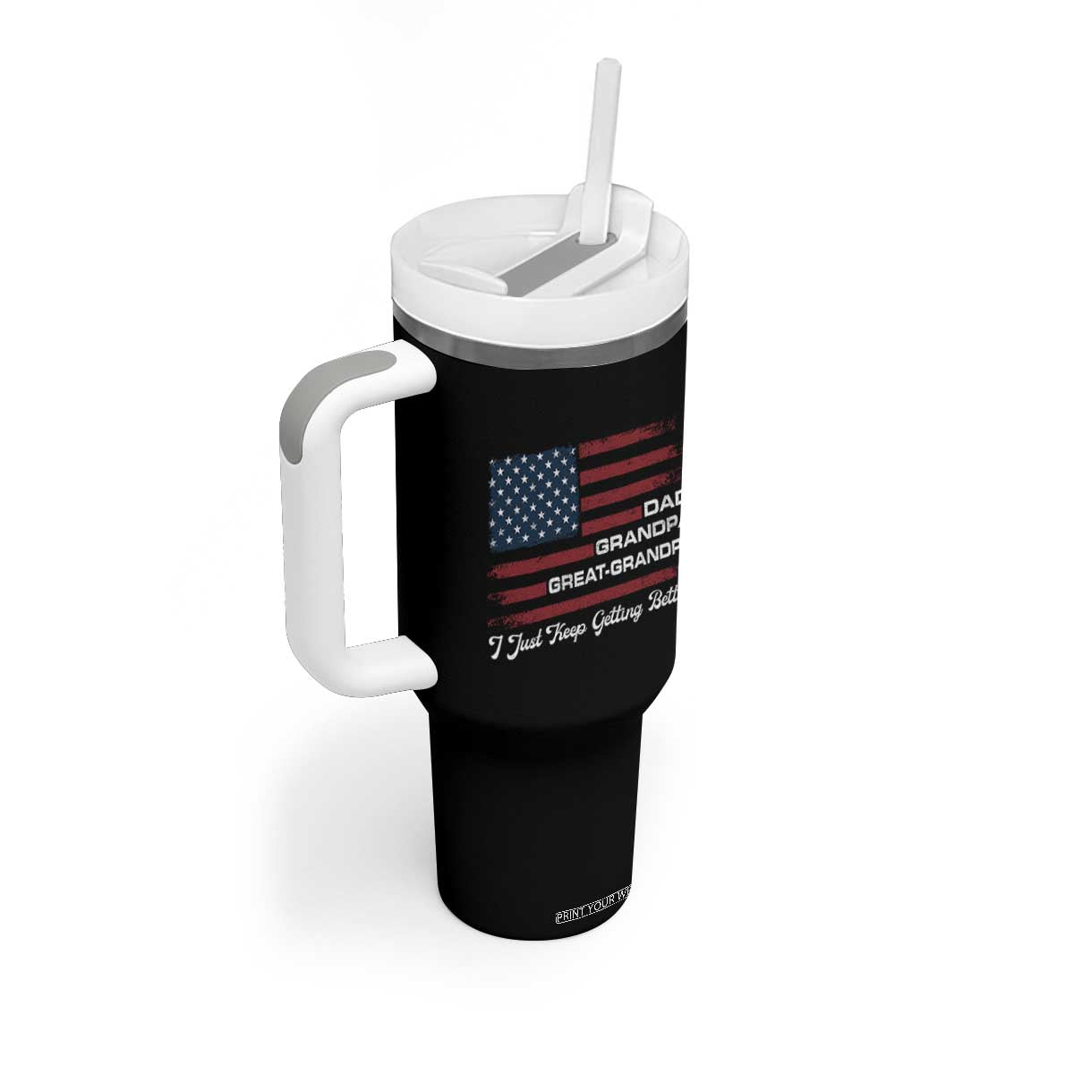 Dad Grandpa Great Grandpa I Just Keep Getting Better Tumbler With Handle Vintage American Flag Father's Day